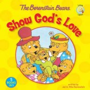 The Berenstain Bears Show God's Love