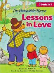 The Berenstain Bears Lessons in Love