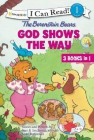 The Berenstain Bears God Shows the Way