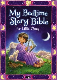 My Bedtime Story Bible for Little Ones