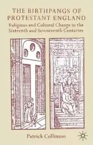 The Birthpangs of Protestant England