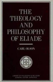 Theology And Philosophy Of Eliade