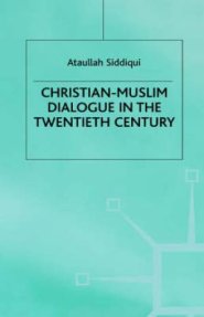 Christian-Muslim Dialogue in the Twentieth Century