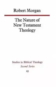 The Nature of New Testament Theology