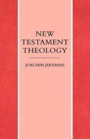 New Testament Theology Proclamation of Jesus