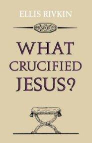 What Crucified Jesus?