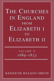 The Churches in England from Elizabeth I to Elizabeth II : V. 2. 1689-1833