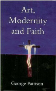 Art, Modernity and Faith: Restoring the Image