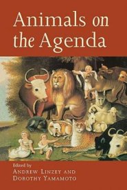 Animals on the Agenda: Questions About Animals for Theology and Ethics