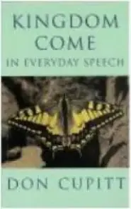 Kingdom Come in Everyday Speech