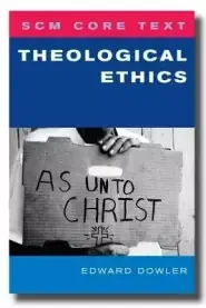 SCM Core Text: Theological Ethics