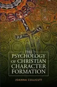 Psychology of Christian Character Formation