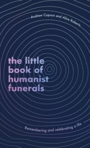 Little Book Of Humanist Funerals