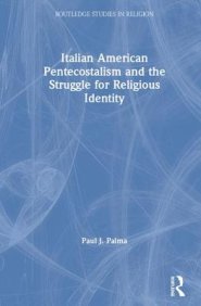 Italian American Pentecostalism and the Struggle for Religious Identity