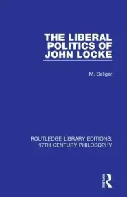 The Liberal Politics of John Locke