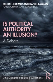 Is Political Authority an Illusion?: A Debate