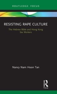 Resisting Rape Culture: The Hebrew Bible and Hong Kong Sex Workers