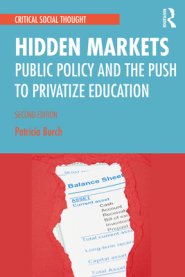 Hidden Markets: Public Policy and the Push to Privatize Education