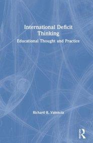 International Deficit Thinking: Educational Thought and Practice