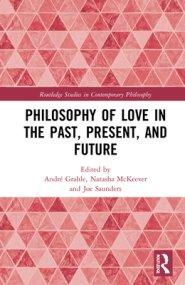 Philosophy of Love in the Past, Present, and Future