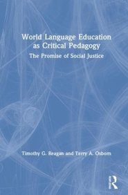 World Language Education as Critical Pedagogy: The Promise of Social Justice