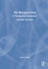 The Biological Mind: A Philosophical Introduction