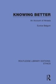 Knowing Better: An Account of Akrasia