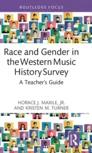 Race and Gender in the Western Music History Survey: A Teacher's Guide