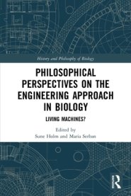 Philosophical Perspectives on the Engineering Approach in Biology: Living Machines?