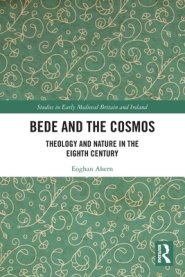 Bede and the Cosmos: Theology and Nature in the Eighth Century