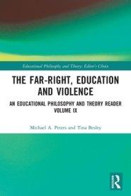 The Far-Right, Education and Violence: An Educational Philosophy and Theory Reader Volume IX