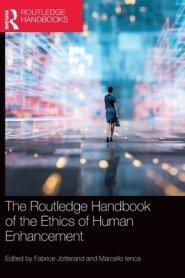 The Routledge Handbook of the Ethics of Human Enhancement