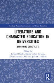 Literature and Character Education in Universities: Theory, Method, and Text Analysis