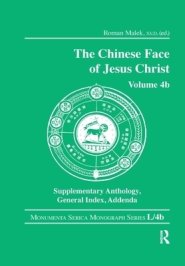 The Chinese Face of Jesus Christ: Volume 4b Supplementary Anthology General Index Addenda