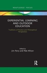 Experiential Learning and Outdoor Education: Traditions of Practice and Philosophical Perspectives