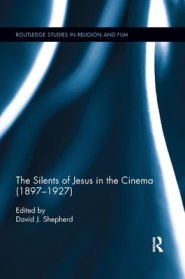 The Silents of Jesus in the Cinema (1897-1927)