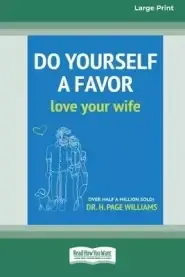 Do Yourself a Favor: Love Your Wife [Standard Large Print 16 Pt Edition]