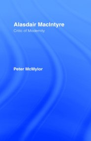 Alasdair MacIntyre : Critic of Modernity