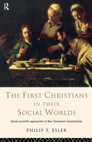 First Christians In Their Social Worlds