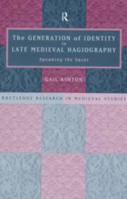 The Generation of Identity in Late Medieval Hagiography