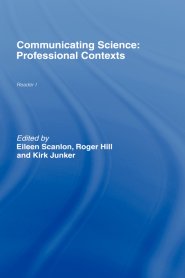 Communicating Science : Professional Contexts (OU Reader)