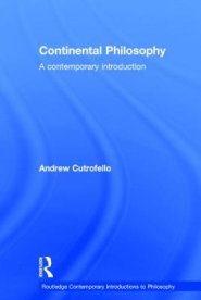 Continental Philosophy: A Contemporary Introduction