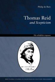 Thomas Reid and Scepticism : His Reliabilist Response