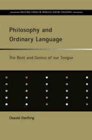 Philosophy and Ordinary Language: The Bent and Genius of Our Tongue