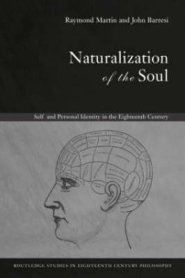 Naturalization of the Soul : Self and Personal Identity in the Eighteenth Century