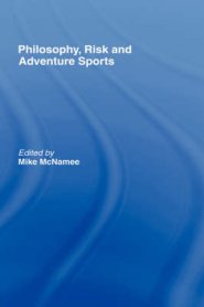 Philosophy, Risk and Adventure Sports