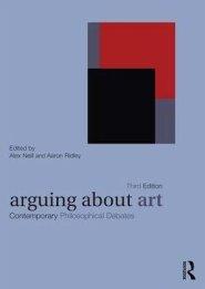 Arguing About Art: Contemporary Philosophical Debates