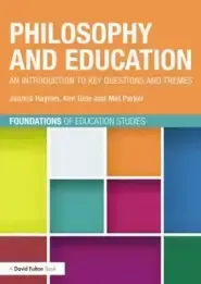 Philosophy and Education: An Introduction to Key Questions and Themes