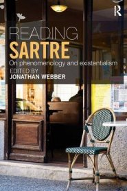 Reading Sartre: On Phenomenology and Existentialism