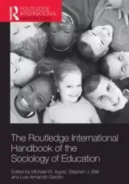 The Routledge International Handbook of the Sociology of Education